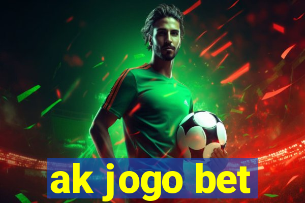 ak jogo bet